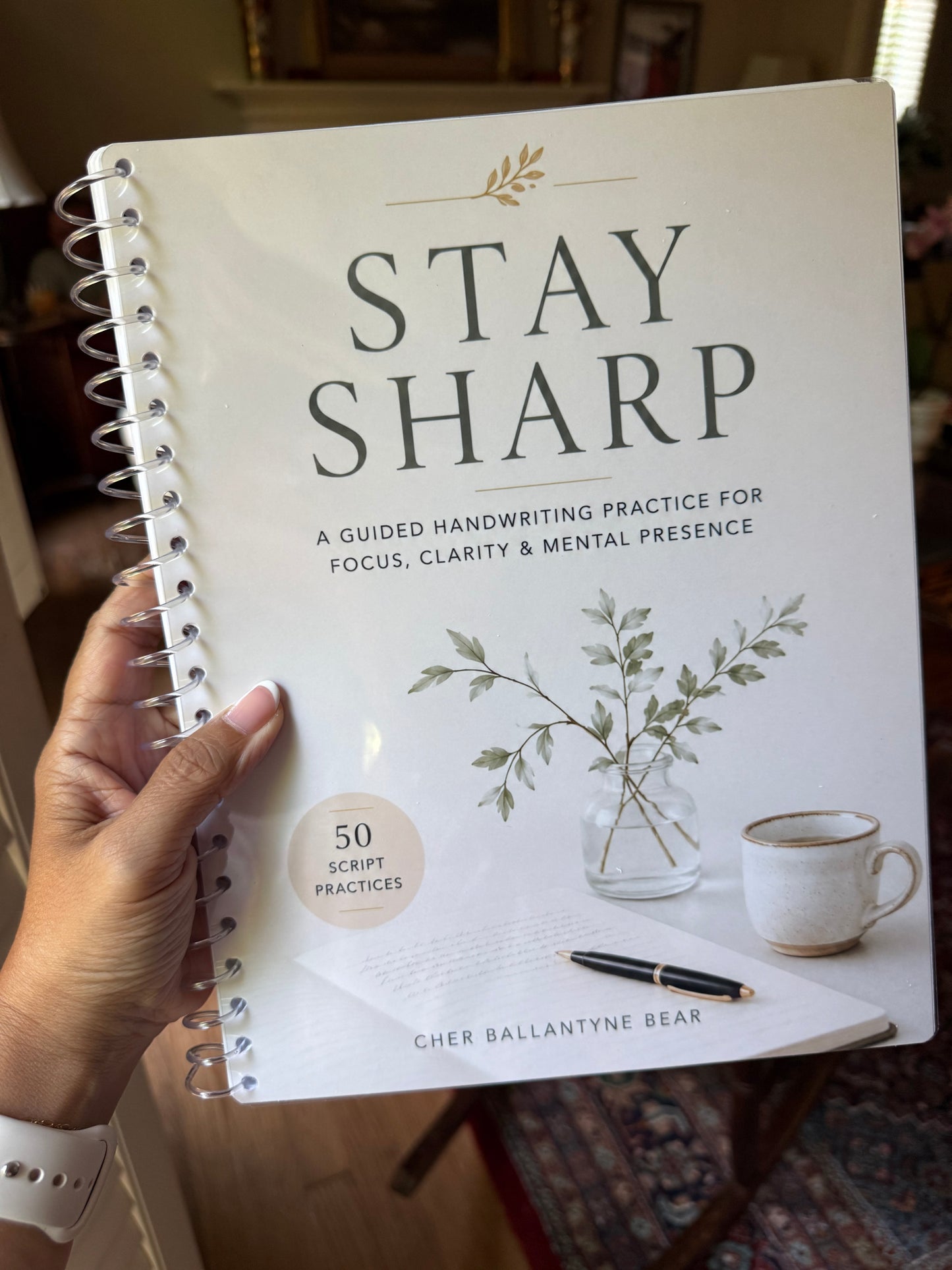 Stay Sharp: A Guided Handwriting Practice For Focus, Clarity & Mental Presence