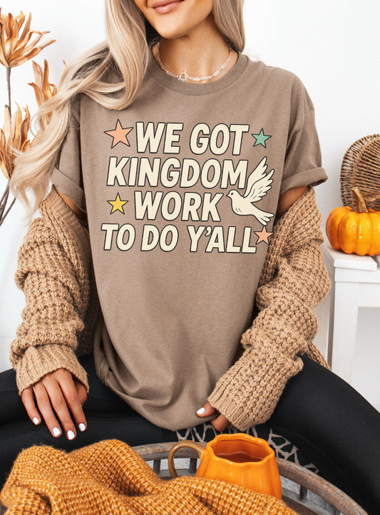 We Got Kingdom Work To Do Y’All